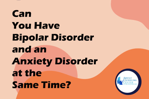 Can You Have Bipolar Disorder and an Anxiety Disorder at the Same Time?