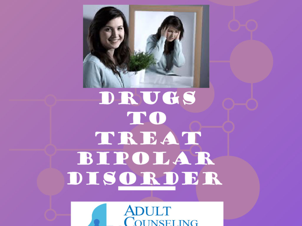 Drugs to Treat Bipolar Disorder